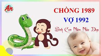 Vợ 1992 Chồng 1989 Sinh Con Năm Nào Hợp